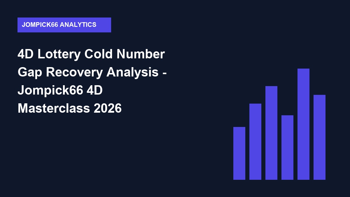 4d lottery cold number gap recovery analysis - 4D Lottery Cold Number Gap Recovery Analysis